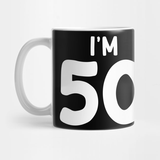 I'm 50 by Absign